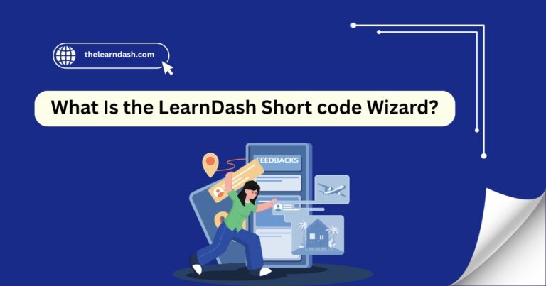 What Is the LearnDash Short code Wizard