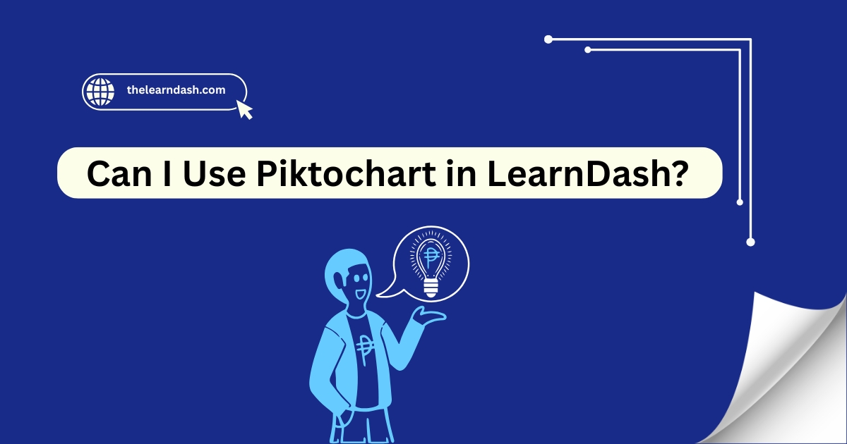 Can I Use Piktochart in LearnDash