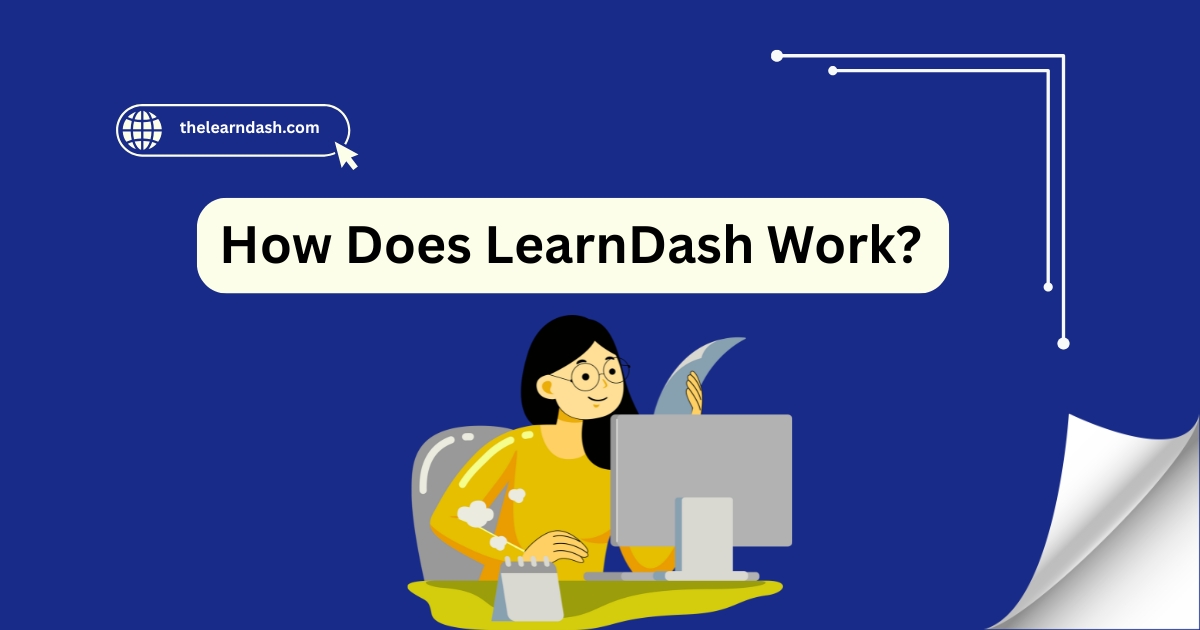 How Does LearnDash Work