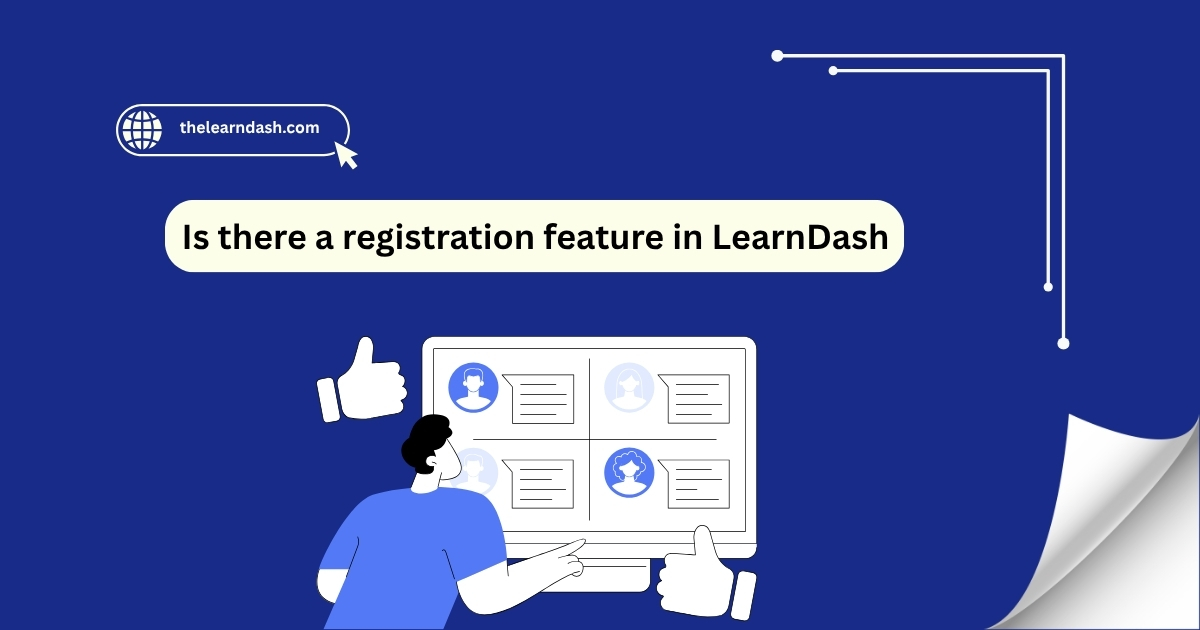 Is there a registration feature in LearnDash