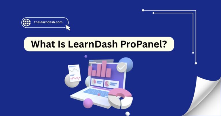 What Is LearnDash ProPanel