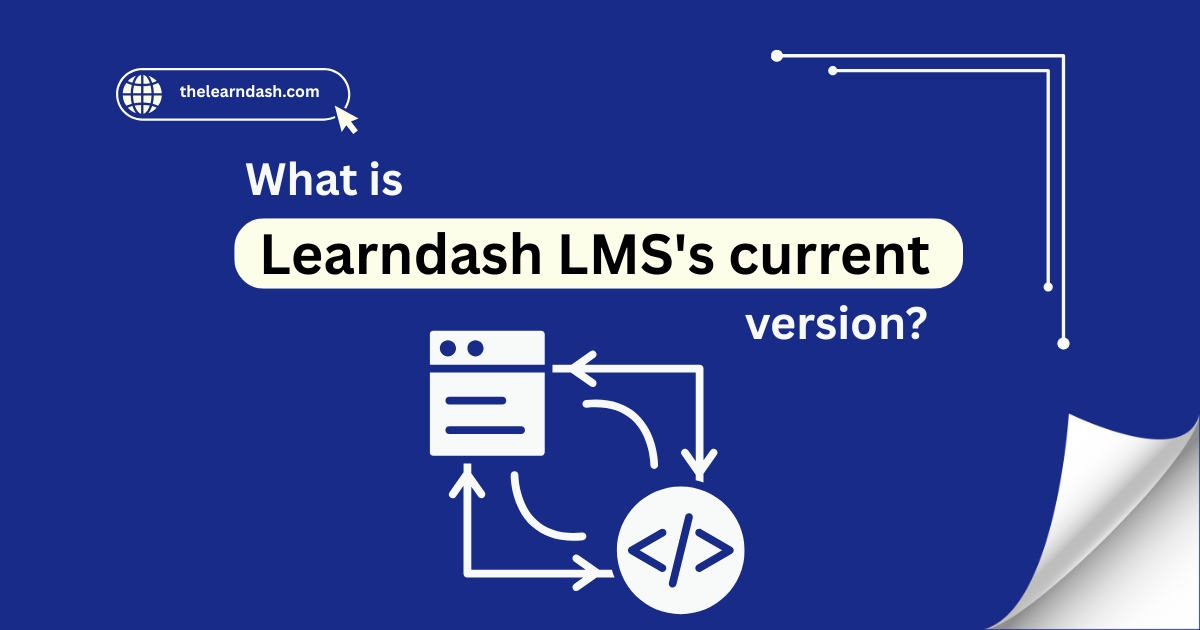 What is Learndash LMS's current version